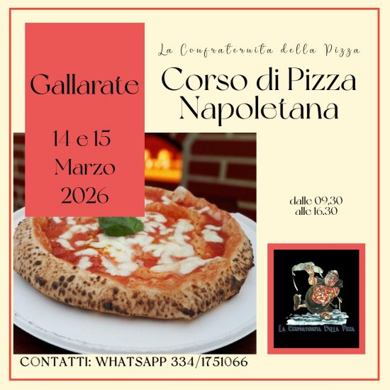 GALLARATE - 14 e 15 marzo 2026 - Corso di pizza napoletana e contemporanea