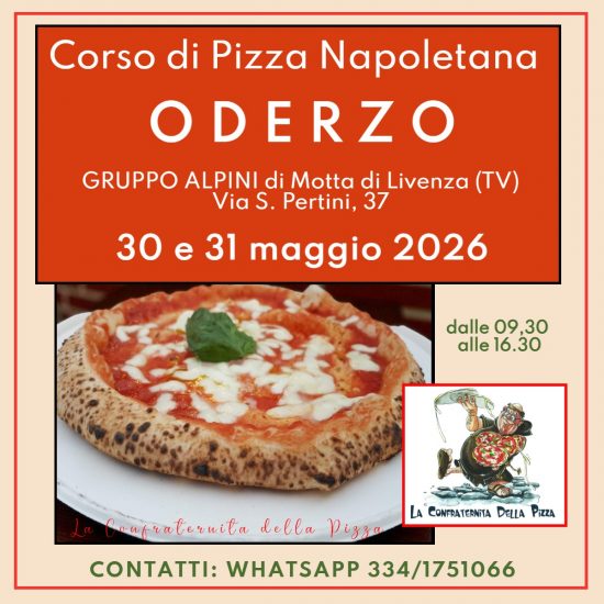 ODERZO (Treviso) - 30 e 31 maggio 2026  - Corso di pizza napoletana e contemporanea