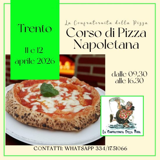 TRENTO - 11 e 12 aprile 2026 - Corso di pizza napoletana e contemporanea