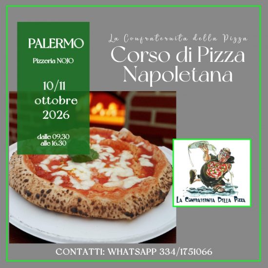 PALERMO - 10 e 11 ottobre 2026 - Corso di pizza napoletana e contemporanea