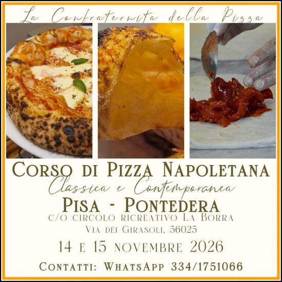 Pontedera (Pisa) - 14 e 15 novembre 2026  - Corso di pizza napoletana e contemporanea